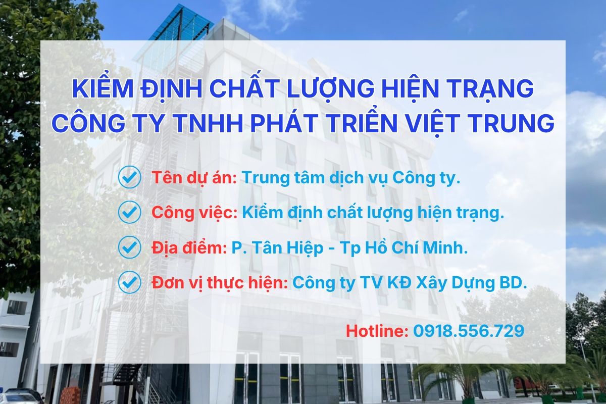 Kiểm định chất lượng hiện trạng Trung tâm dịch vụ Công ty TNHH Phát triển Công nghiệp Việt Trung (Việt Nam)
